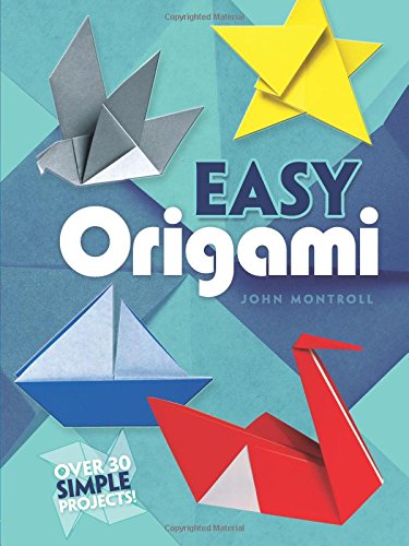 Easy Origami Book Over 30 Simple Projects